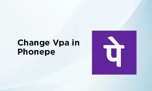 change vpa in phonepe