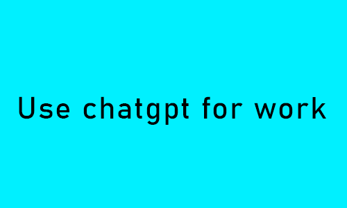 Image titled use chatgpt for work