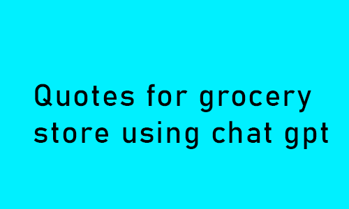 Image titled Quotes for grocery store using chat gpt