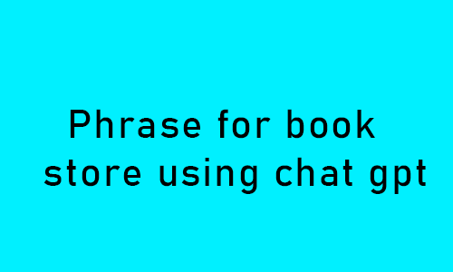 Image titled phrase for Book store using chat gpt