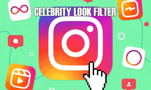 use-celebrity-look-filter-on-instagram